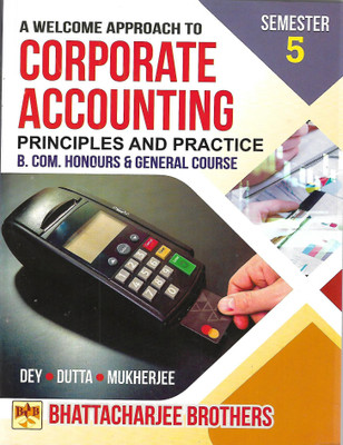 CORPORATE ACCOUNTING Principles And Practice(Paperback, MAHADEV DEY, NIRMAL KUMAR DUTTA, A.K. MUKHERJEE)