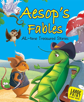 Aesops Fables : All Time Treasured Stories : Large Print(English, Hardcover, Om Books Editorial Team)