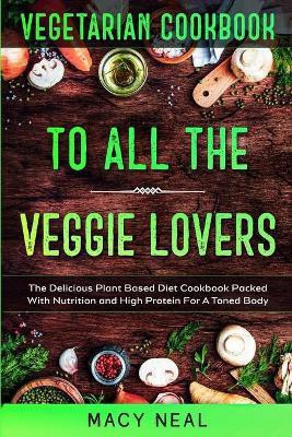 Vegetarian Cookbook(English, Paperback, Neal Macy)