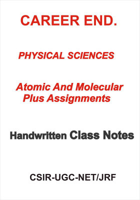 Atomic And Molecular Physics Class Notes With Assignment For UGC NET CSIR(Hardcover, Faculty of Career Endeavour)