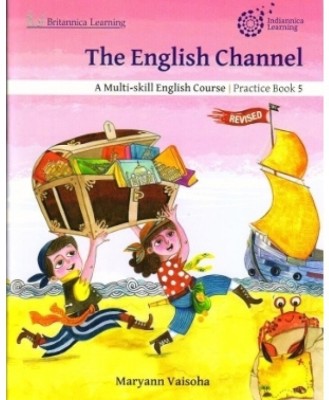 THE ENGLISH CHANNEL - 5 ( PRACTICE BOOK )(Paperback, ILLA VIJ, MARYANN VAISOHA)