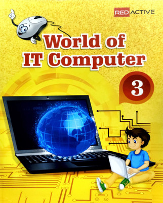 Red Active World Of IT Computer Class 3(Paperback, Akanksha Sharma)