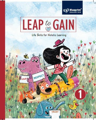 BLUEPRINT EDUCATION LEAP TO GAIN (LIFE SKILLS FOR HOLISTIC LEARNING) CLASS 1(Paperback, MS GEETANJALI KUMAR, MS USHA ANAND)