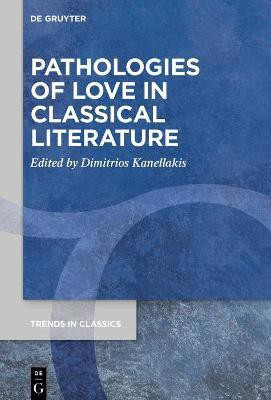 Pathologies of Love in Classical Literature(English, Hardcover, unknown)
