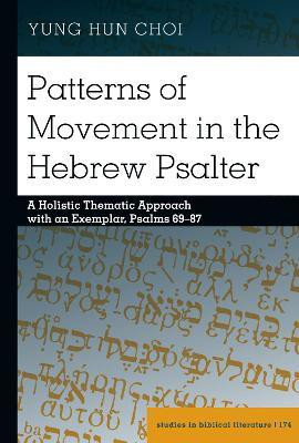Patterns of Movement in the Hebrew Psalter(English, Electronic book text, Choi Yung Hun)