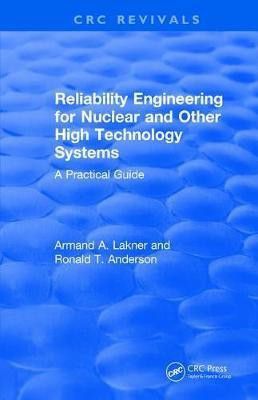 Revival: Reliability Engineering for Nuclear and Other High Technology Systems (1985)(English, Paperback, Lakner A.A.)