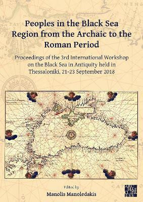Peoples in the Black Sea Region from the Archaic to the Roman Period(English, Paperback, unknown)