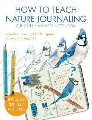 How to Teach Nature Journaling(English, Paperback, Laws John Muir)