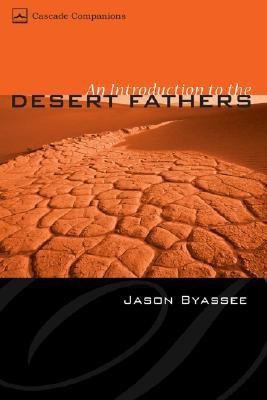 An Introduction to the Desert Fathers(English, Paperback, Byassee Jason)