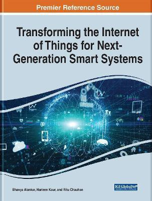 Transforming the Internet of Things for Next-Generation Smart Systems(English, Electronic book text, unknown)