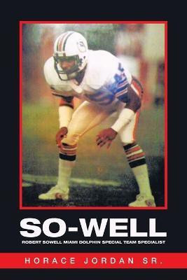 So-Well(English, Paperback, Jordan Horace Sr)
