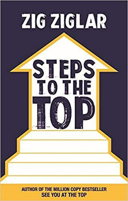 Steps to the Top(English, Paperback, Ziglar Zig)