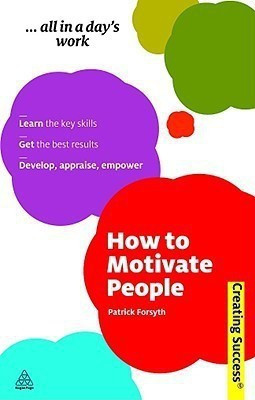 How to Motivate People(English, Paperback, Forsyth Patrick)