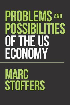 Problems and Possibilities of the Us Economy(English, Paperback, Stoffers Deliah Marc)