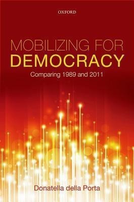 Mobilizing for Democracy(English, Hardcover, della Porta Donatella)