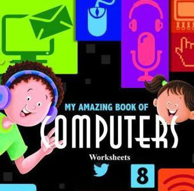 MY AMAZING BOOK OF COMPUTERS - 8 WORKSHEET(Paperback, NAVDEEP)