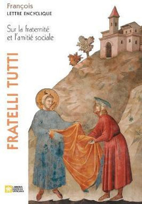 Fratelli tutti. Lettre encyclique sur la fraternite et l'amitie sociale(French, Paperback, Pape Francois - Jorge Mario Bergoglio)