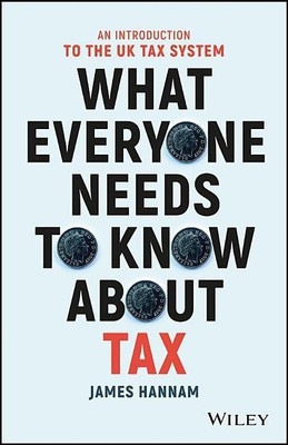 What Everyone Needs to Know about Tax(English, Paperback, Hannam James)
