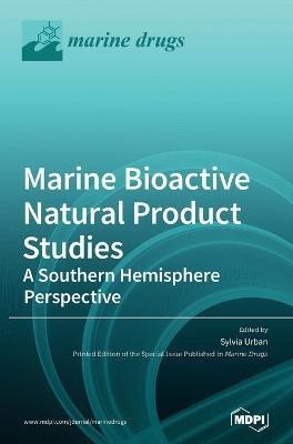 Marine Bioactive Natural Product Studies-A Southern Hemisphere Perspective(English, Hardcover, unknown)