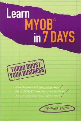Learn MYOB in 7 Days(English, Paperback, Smith Heather)