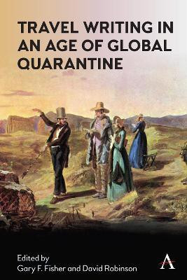 Travel Writing in an Age of Global Quarantine(English, Paperback, unknown)
