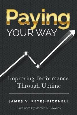 Paying Your Way(English, Paperback, Reyes-Picknell James V)