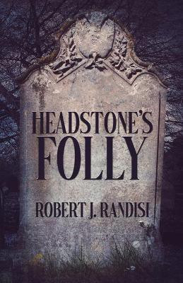 Headstone's Folly(English, Paperback, Randisi Robert J)