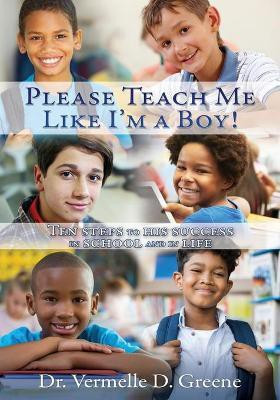 Please Teach Me Like I'm a Boy!(English, Paperback, Greene Vermelle D Dr)