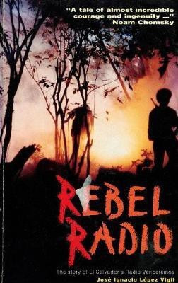 Rebel Radio(English, Paperback, Vigil Jose Ignacio Lopez)