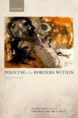 Policing the Borders Within(English, Hardcover, Aliverti Ana)