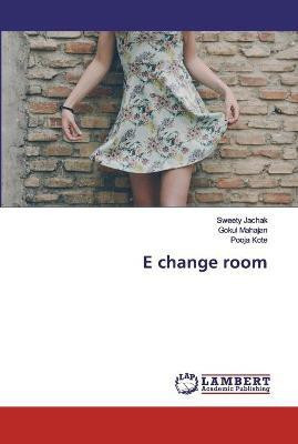 E change room(English, Paperback, Jachak Sweety)