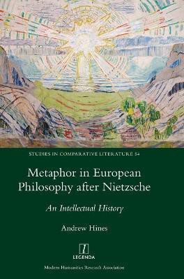 Metaphor in European Philosophy after Nietzsche(English, Hardcover, Hines Andrew)