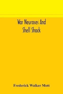 War neuroses and shell shock(English, Paperback, Walker Mott Frederick)