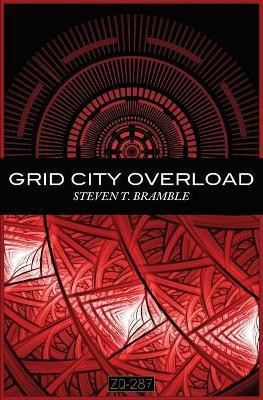 Grid City Overload(English, Paperback, Bramble Steven T)