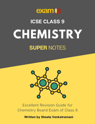 Exam18 ICSE Class 9 Chemistry Chapter Wise Super Notes(Paperback, Sheela Venkatramani)