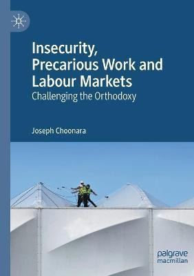 Insecurity, Precarious Work and Labour Markets(English, Paperback, Choonara Joseph)