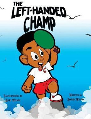 The Left-handed Champ(English, Hardcover, Wilson Sophia)