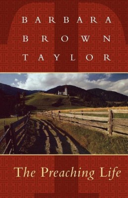 The Preaching Life(English, Paperback, Taylor Barbara Brown)