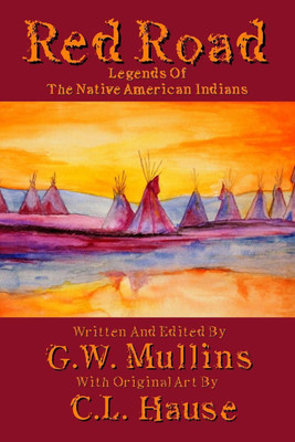 Red Road Legends Of The Native American Indians(English, Paperback, Mullins G W)
