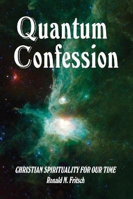 Quantum Confession(English, Paperback, Fritsch Ronald N)