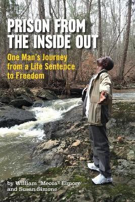 Prison From The Inside Out(English, Paperback, Elmore William Mecca)