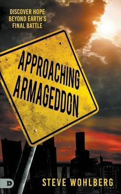 Approaching Armageddon(English, Paperback, Wohlberg Steve)