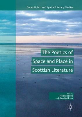 The Poetics of Space and Place in Scottish Literature(English, Paperback, unknown)