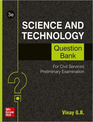 Science and Technology Question Bank for Civil Services Preliminary Examination | Third Edition(Paperback, Vinay GB)