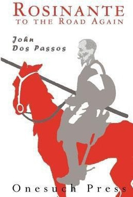 Rosinante to the Road Again(English, Paperback, Dos Passos John)