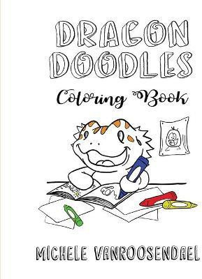 Dragon Doodles Coloring Book(English, Paperback, Vanroosendael Michele)