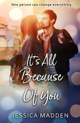 It's All Because Of You(English, Paperback, Madden Jessica)