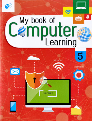 My Book Of Computer Learning class - 5(Paperback, RAGHAV)