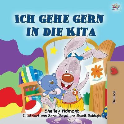I Love to Go to Daycare (German Children's Book)(German, Paperback, Admont Shelley)
