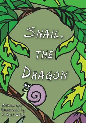Snail, The Dragon(English, Paperback, Sehr V Kaci)
